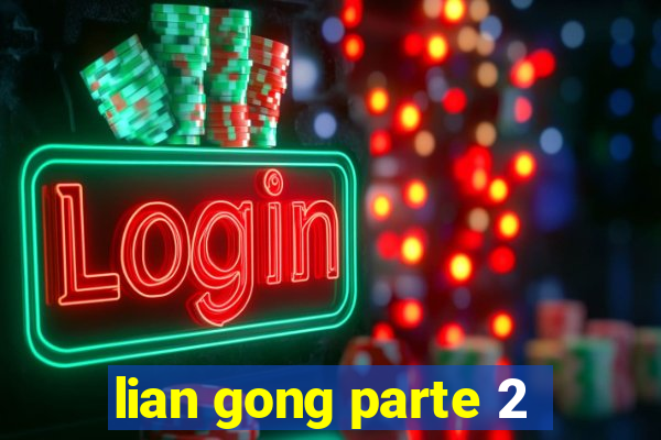 lian gong parte 2